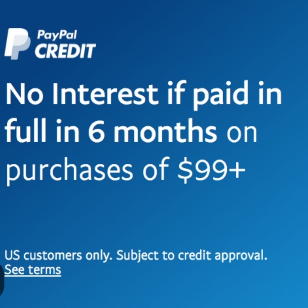 Paypal credit 6mos on orders $99 and over
